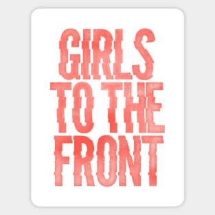 Girls to the Front Sticker